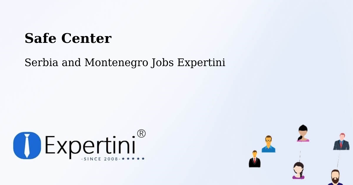 Safety Center – Lethbridge - Serbia and Montenegro Jobs Expertini